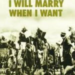 I Will Marry When I Want