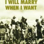 I Will Marry When I Want