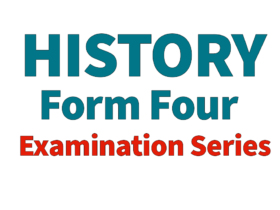 History Form Four Examinations Series - ISESE (1-10) 2024
